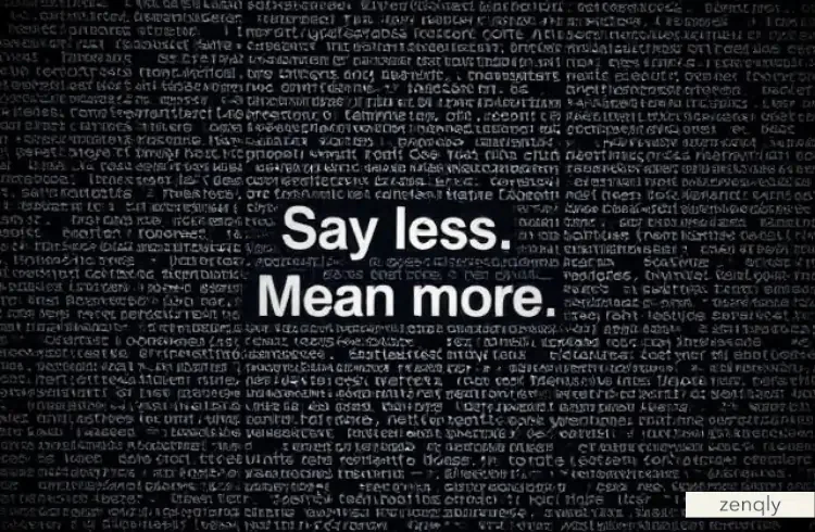The Discipline to Say Less and Mean More